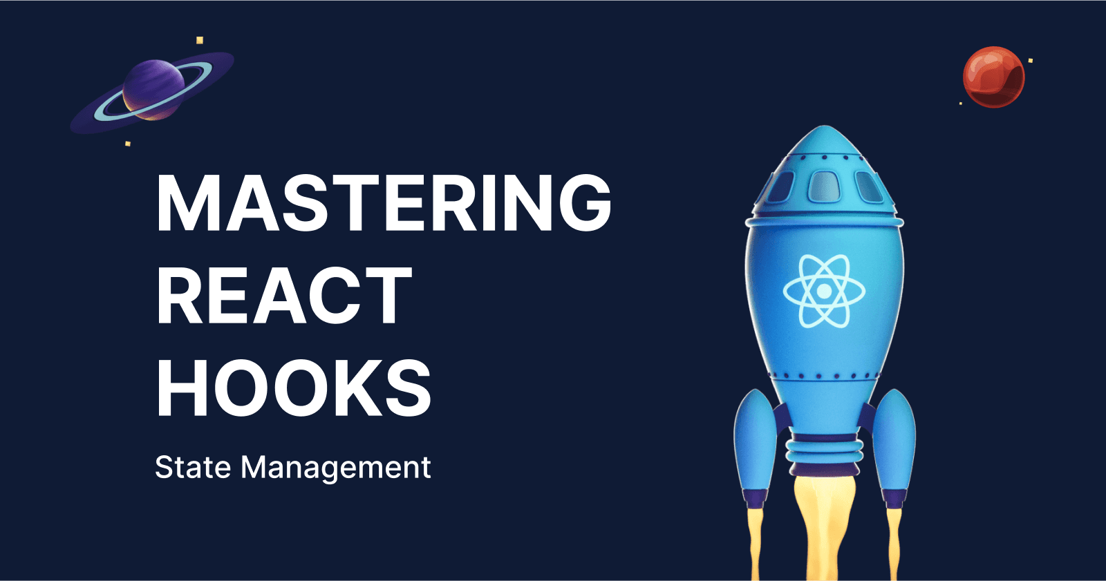 Mastering React Hooks: State Management